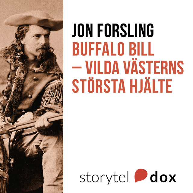 Jon Forsling - Buffalo Bill - Vilda västerns största hjälte