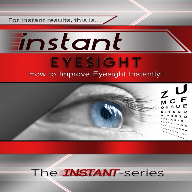 The INSTANT-Series - Instant Eyesight