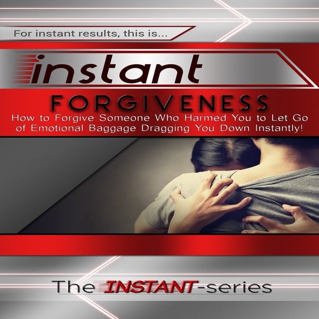 The INSTANT-Series - Instant Forgiveness