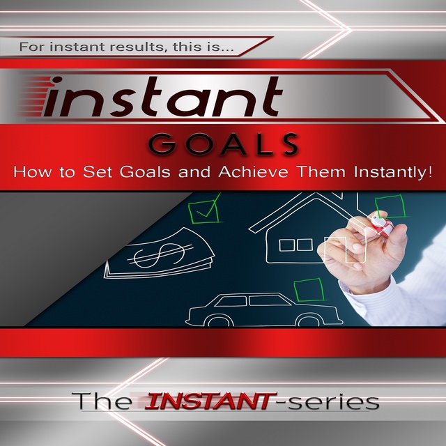 The INSTANT-Series - Instant Goals