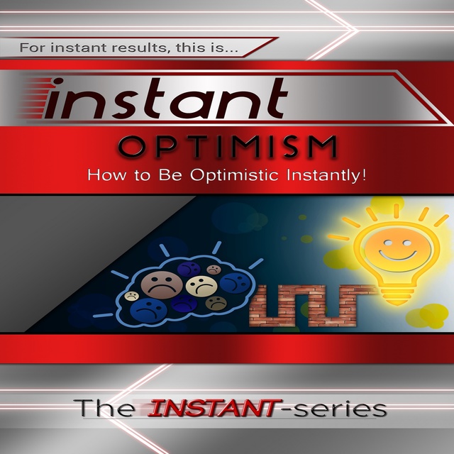 The INSTANT-Series - Instant Optimism