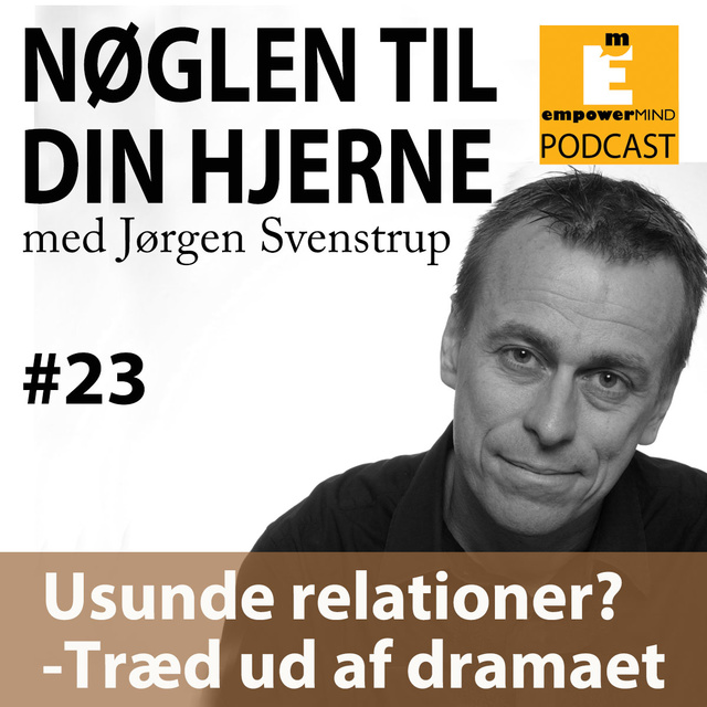 Jørgen Svenstrup - S2E10 - Usunde relationer - Træd ud af dramatrekanten!