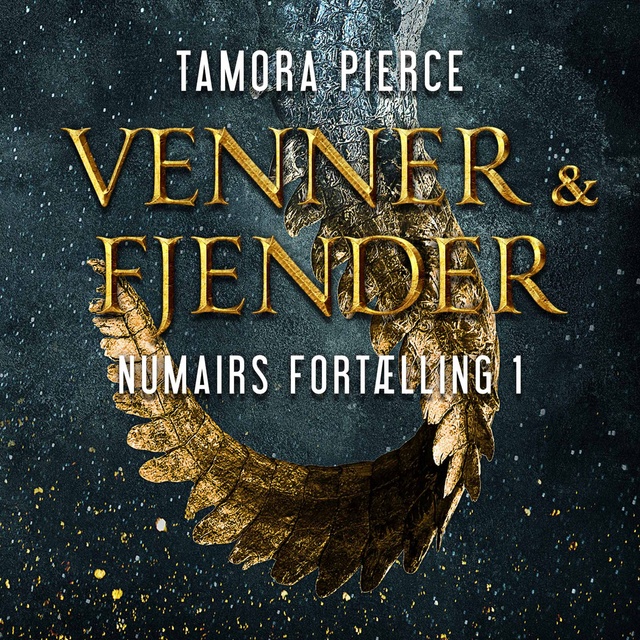 Tamora Pierce - Numairs fortælling #1: Venner og fjender