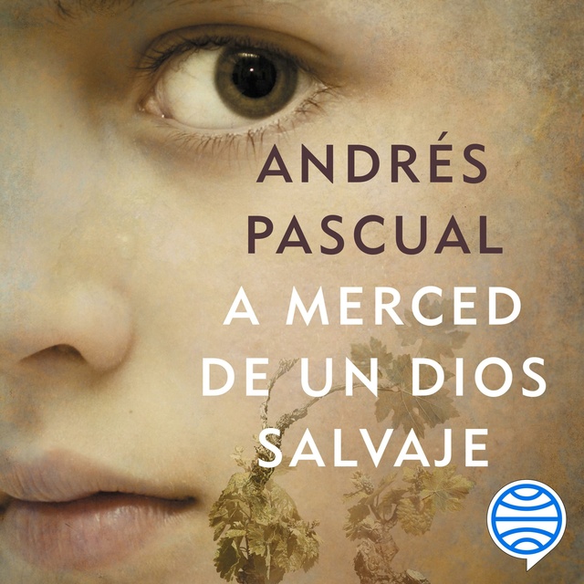 Andrés Pascual - A merced de un dios salvaje