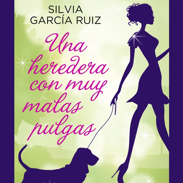 Silvia García Ruiz - Una heredera con muy malas pulgas