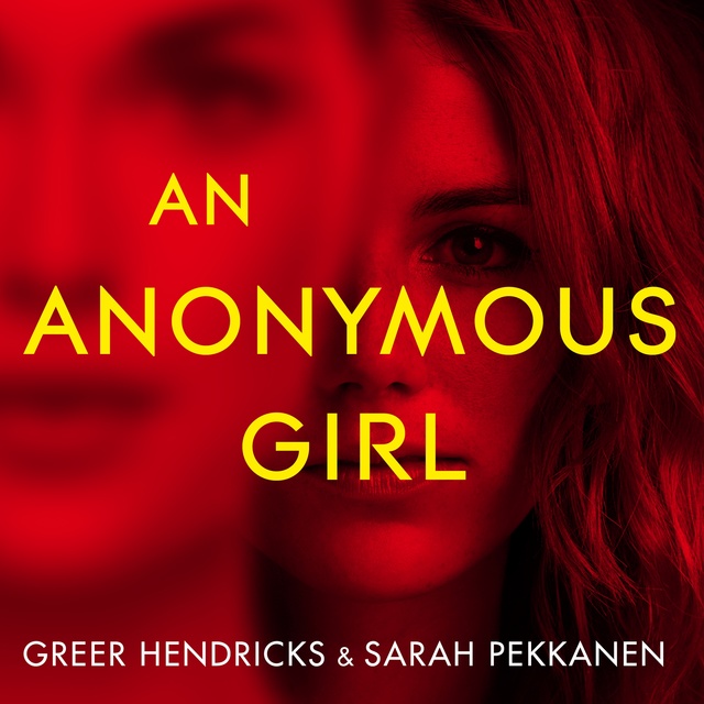 Sarah Pekkanen, Greer Hendricks - An Anonymous Girl
