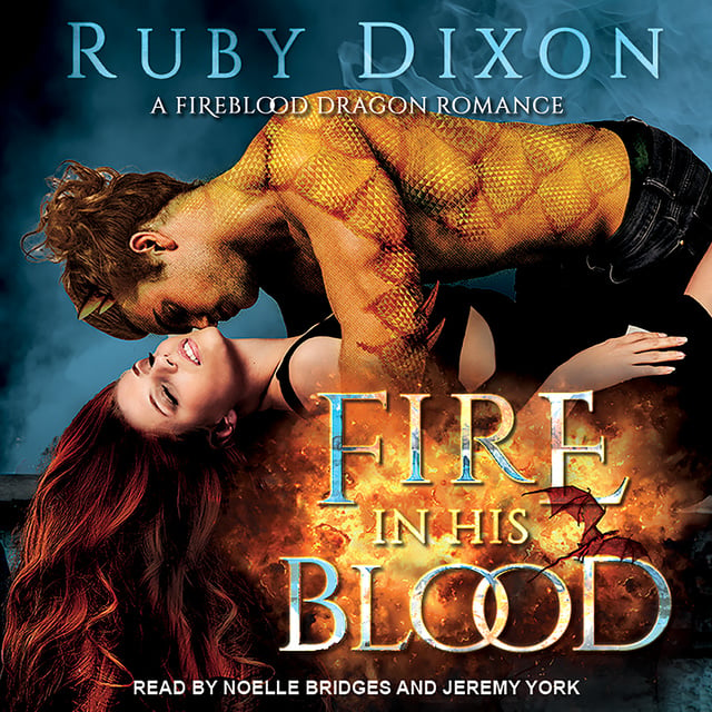 Ruby Dixon - Fire In His Blood