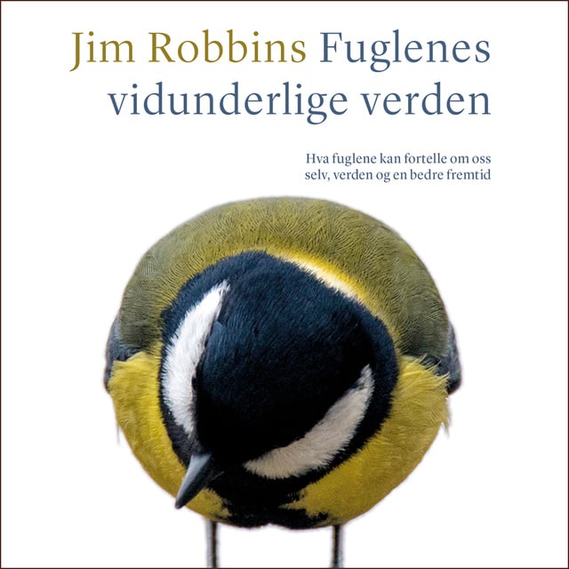 Jim Robbins - Fuglenes vidunderlige verden