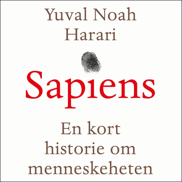 Yuval Noah Harari - Sapiens - en kort historie om menneskeheten