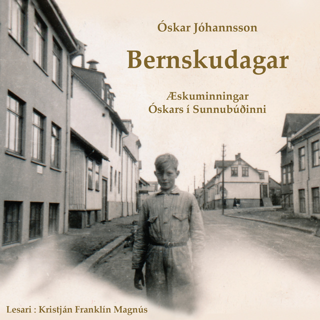 Óskar Jóhannsson - Bernskudagar