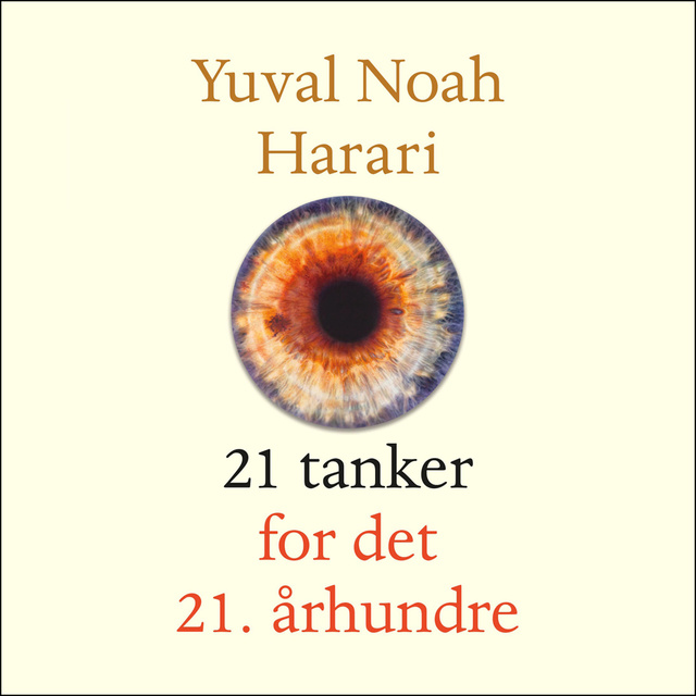 Yuval Noah Harari - 21 tanker for det 21. århundre