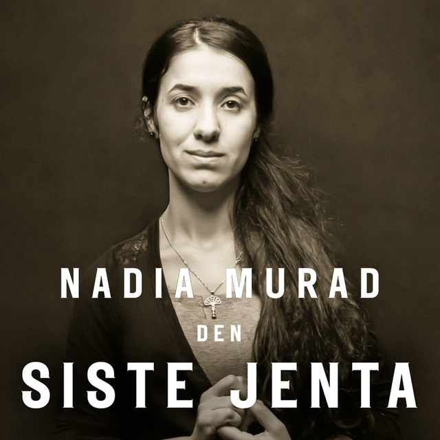 Nadia Murad - Den siste jenta