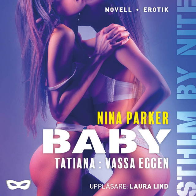 Nina Parker - Baby - Tatiana: Vassa Eggen S2E1
