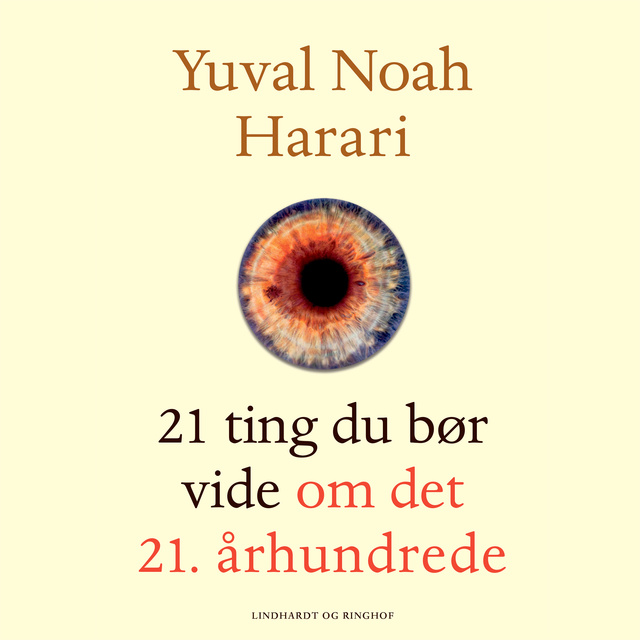 Yuval Noah Harari - 21 ting du bør vide om det 21. århundrede