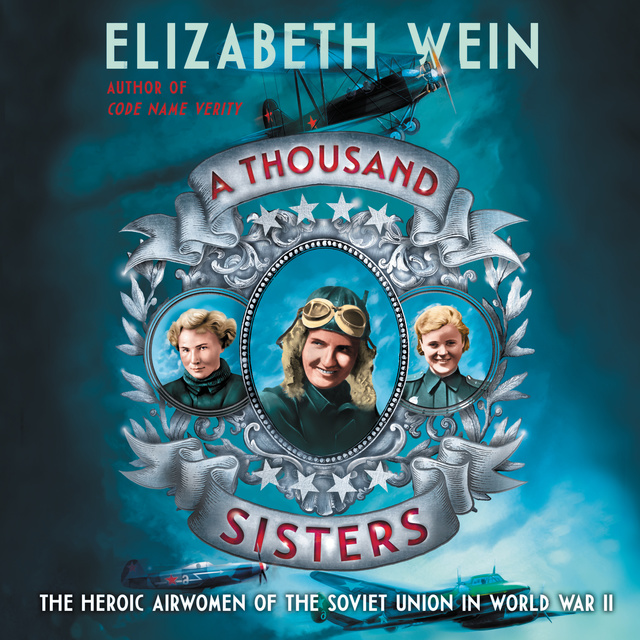 Elizabeth Wein - A Thousand Sisters