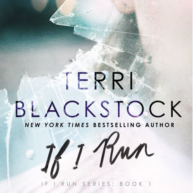 Terri Blackstock - If I Run
