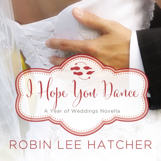 Robin Lee Hatcher - I Hope You Dance