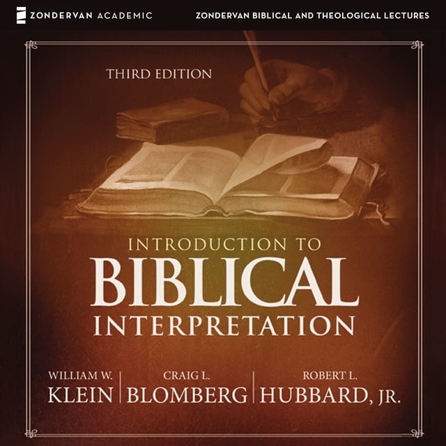 William W. Klein, Craig L. Blomberg, Robert L. Hubbard, Jr. - Introduction to Biblical Interpretation: Audio Lectures