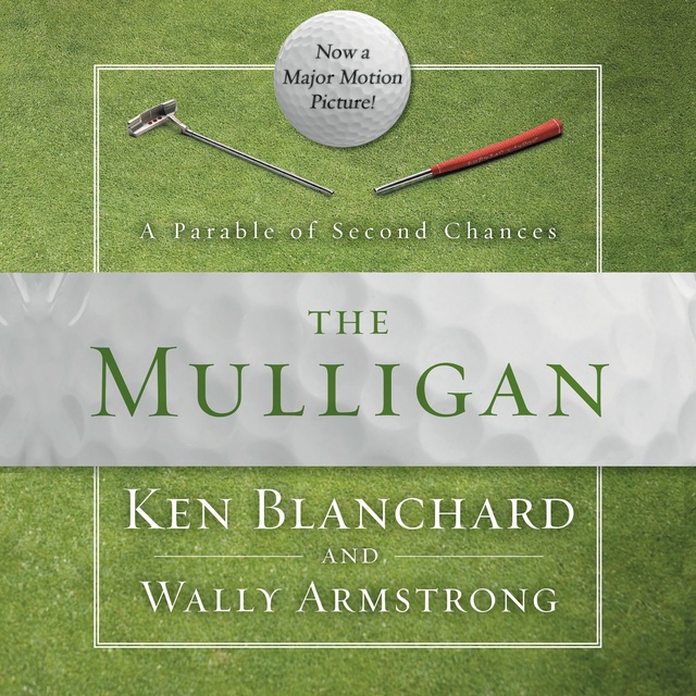 Ken Blanchard, Wally Armstrong - The Mulligan