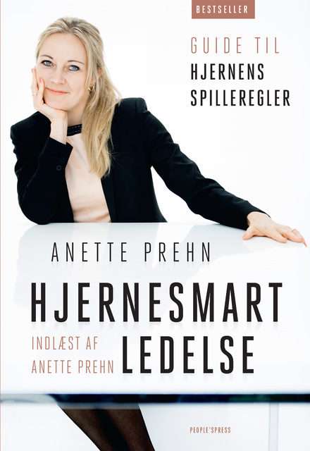 Anette Prehn - Hjernesmart ledelse: Guide til hjernens spilleregler