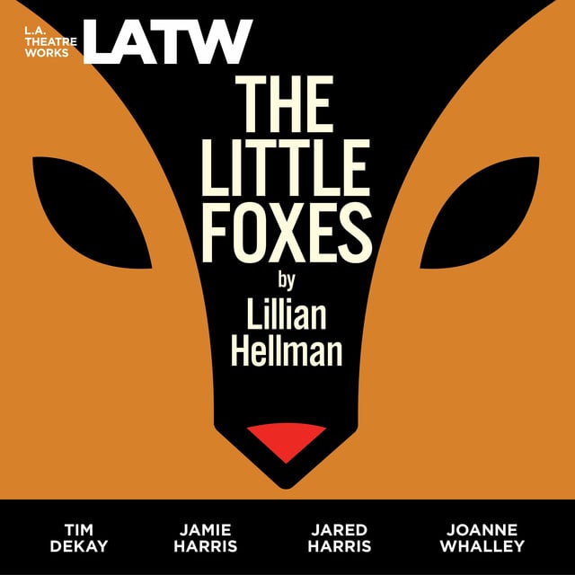 Lillian Hellman - The Little Foxes