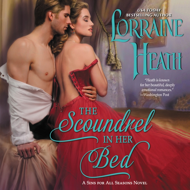 Lorraine Heath - The Scoundrel in Her Bed: A Sin for All Seasons Novel