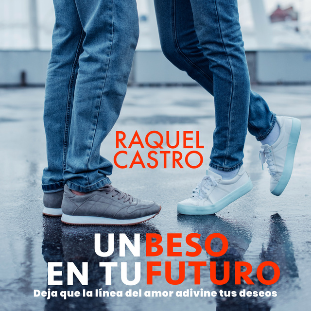 Raquel Castro - Un beso en tu futuro