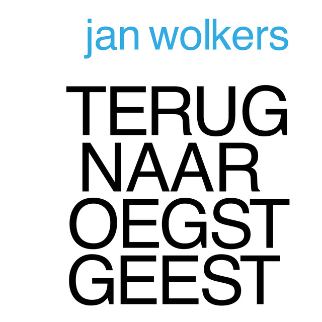 Jan Wolkers - Terug naar Oegstgeest
