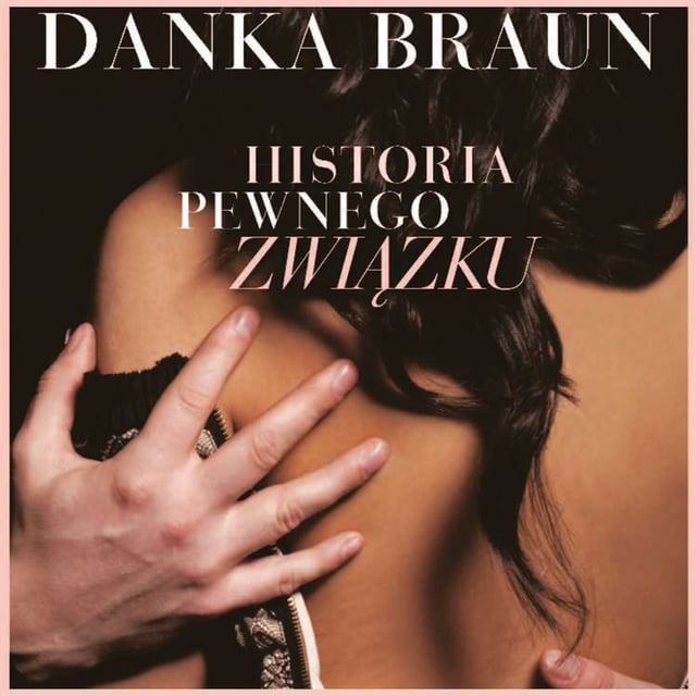Danka Braun - Historia pewnego związku