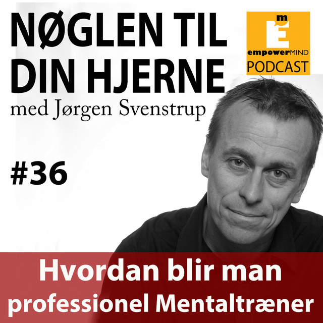Jørgen Svenstrup - S3E10 - Hvordan bliver man professionel Mentaltræner?