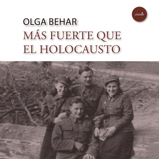 Olga Behar - Más fuerte que el Holocausto