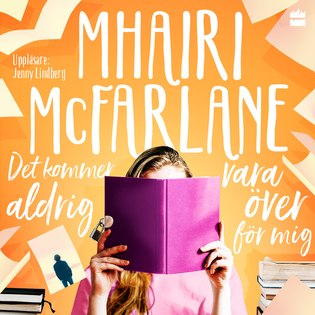 Mhairi McFarlane - Det kommer aldrig vara över för mig