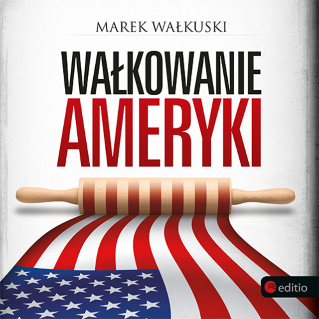 Marek Wałkuski - Wałkowanie Ameryki