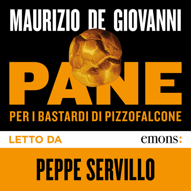 Maurizio De Giovanni - Pane: per i Bastardi di Pizzofalcone