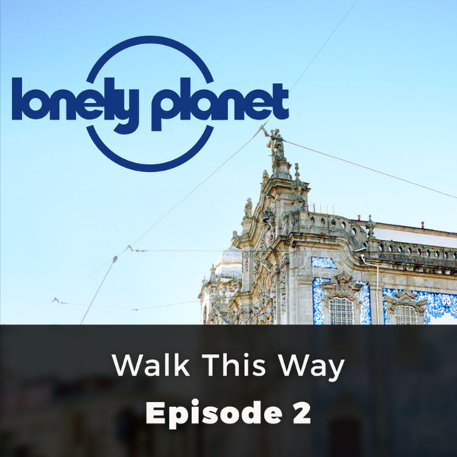 Orla Thomas - Walk this Way - Lonely Planet, Episode 2