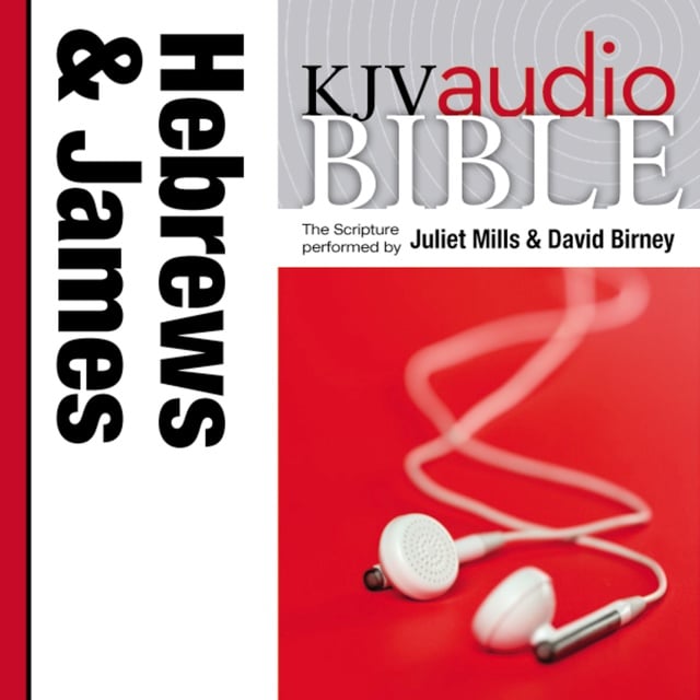 Juliet Mills - Pure Voice Audio Bible - King James Version, KJV: (36) Hebrews and James: Holy Bible, King James Version