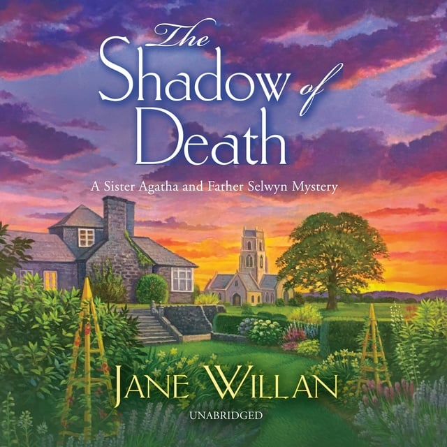Jane Willan - The Shadow of Death: A Sister Agatha and Father Selwyn Mystery