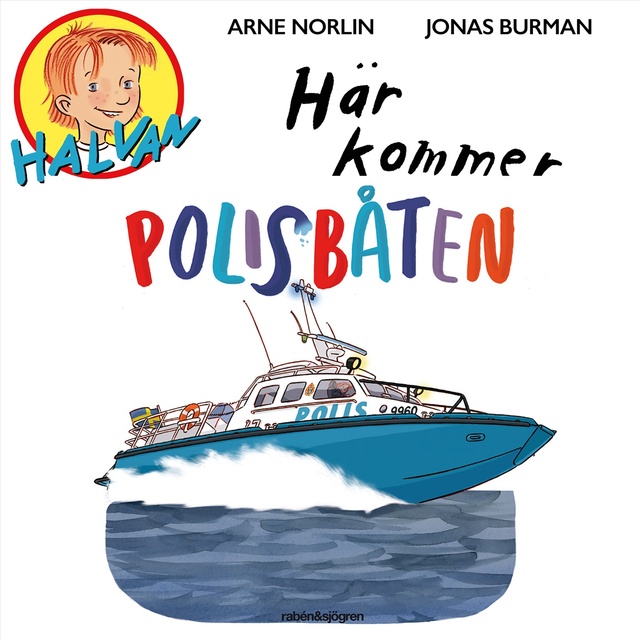 Arne Norlin - Halvan - Här kommer polisbåten