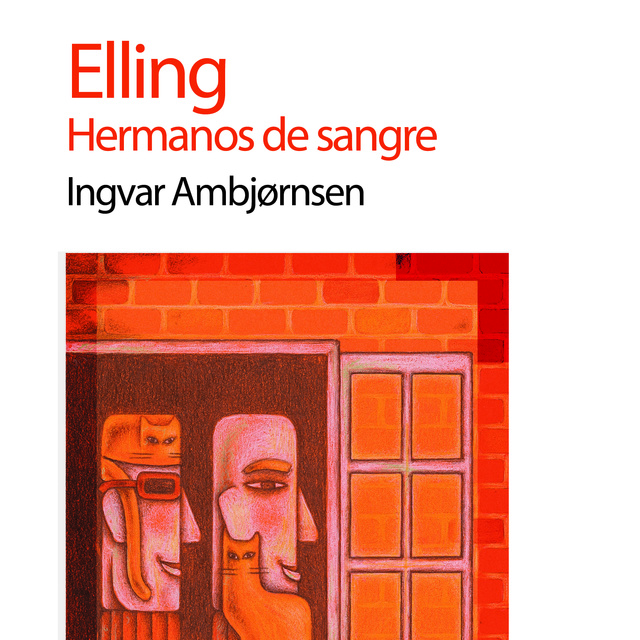 Ingvar Ambjorsen - Elling. Hermanos de sangre