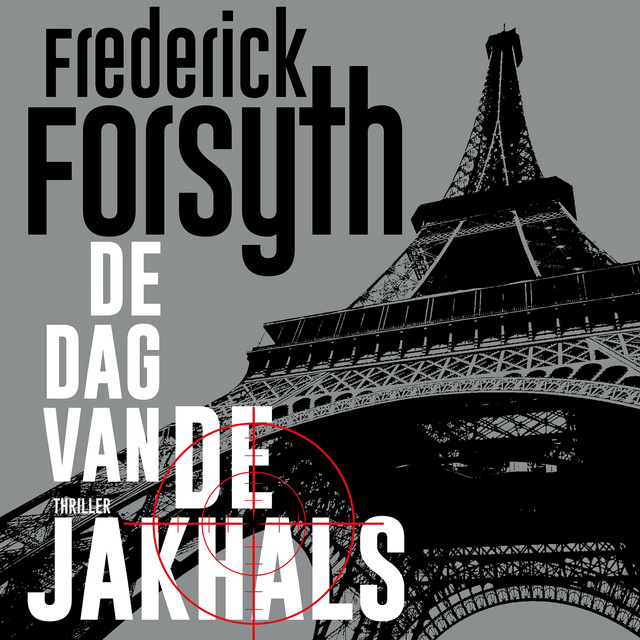 Frederick Forsyth - De dag van de Jakhals