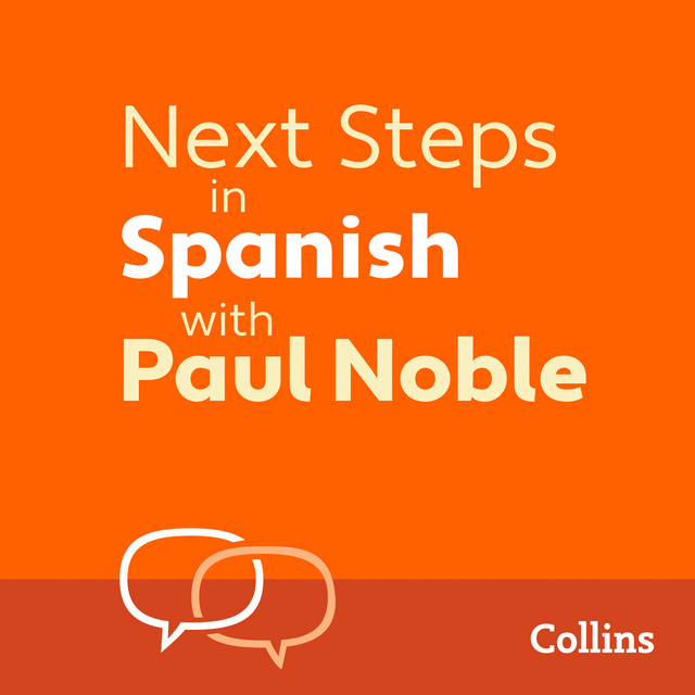 Paul Noble - Next Steps in Spanish with Paul Noble for Intermediate Learners – Complete Course