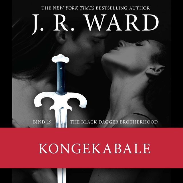 J.R. Ward - The Black Dagger Brotherhood #19: Kongekabale