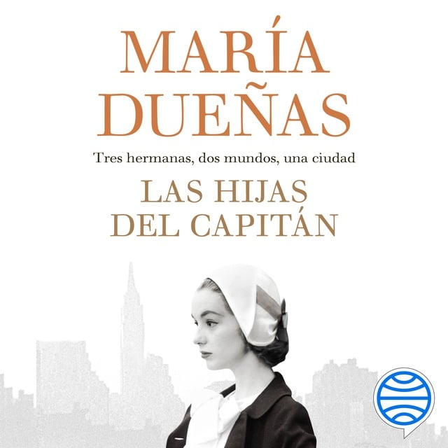 María Dueñas - Las hijas del Capitán
