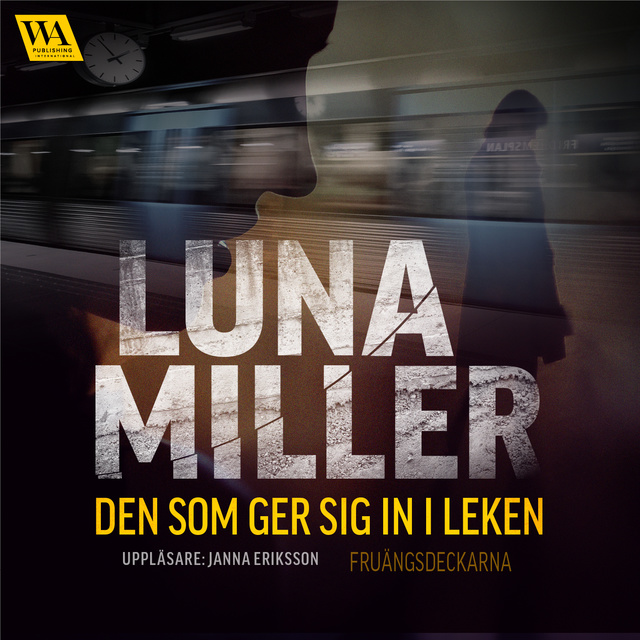 Luna Miller - Den som ger sig in i leken