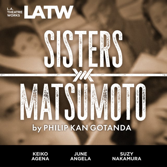 Philip Kan Gotanda - Sisters Matsumoto