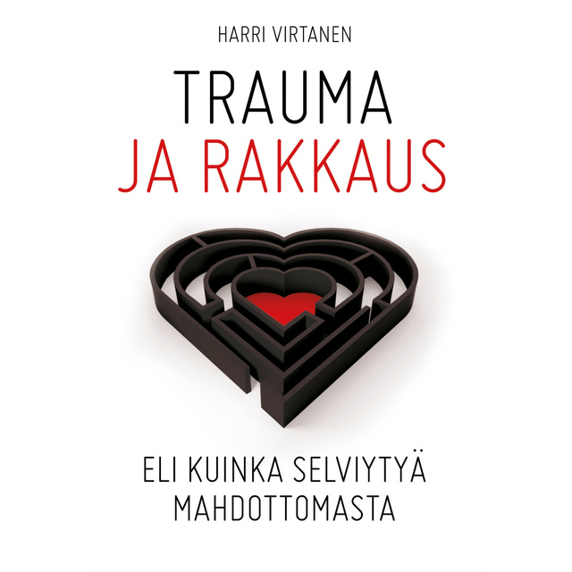 Harri Virtanen - Trauma ja rakkaus