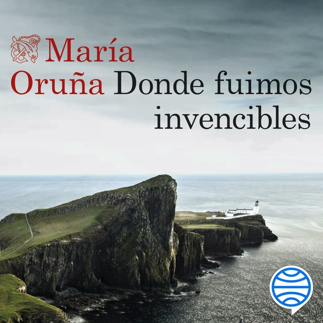María Oruña - Donde fuimos invencibles
