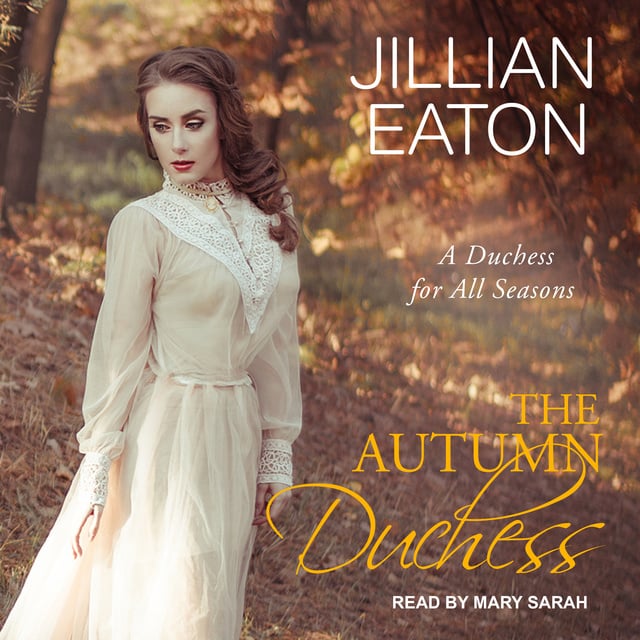 Jillian Eaton - The Autumn Duchess
