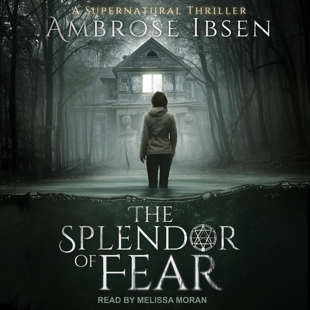 Ambrose Ibsen - The Splendor of Fear