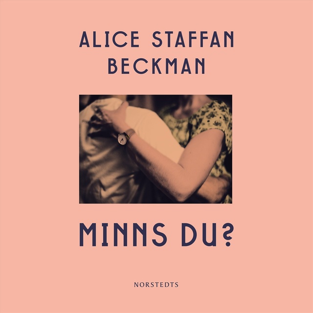 Alice Staffan Beckman - Minns du?